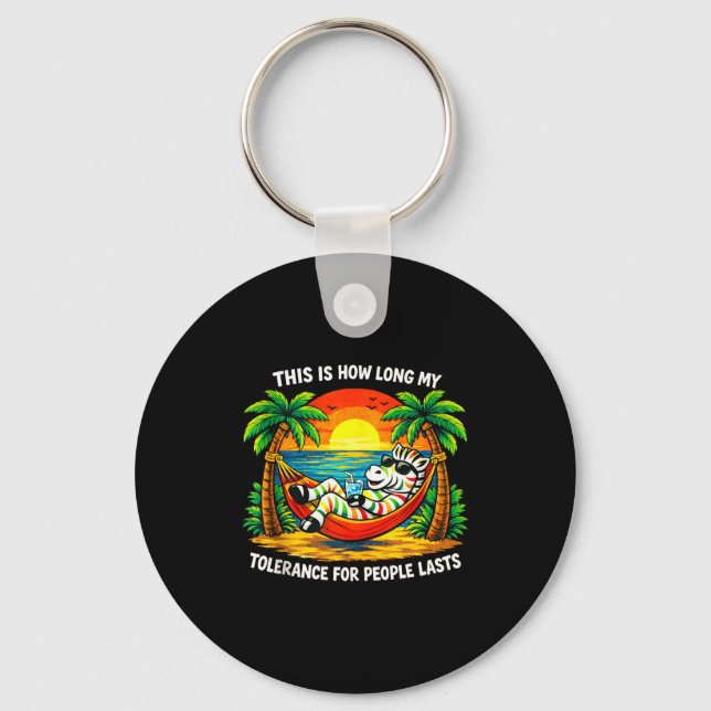 Tolerance for people lasts this long funny zebra key ring (Front)
