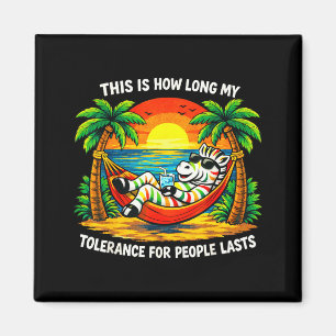Tolerance for people lasts this long funny zebra magnet