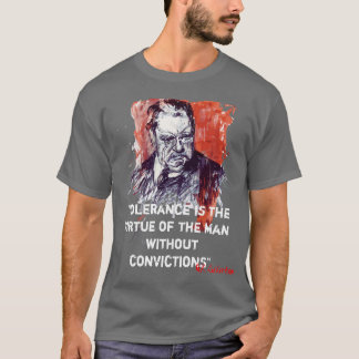 Tolerance is the Virtue of the Man Without Convict T-Shirt