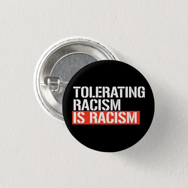 Tolerating racism is racism rectangular sticker 3 cm round badge (Front & Back)
