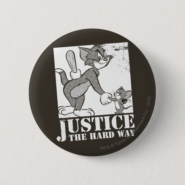 Tom And Jerry Justice the Hard Way 6 Cm Round Badge (Front)