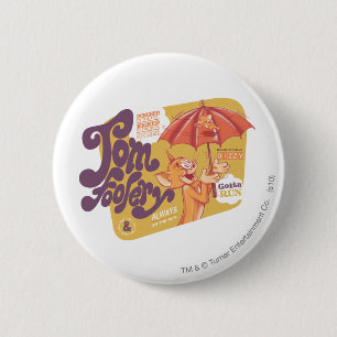 Tom and Jerry Tom Foolery 6 Cm Round Badge