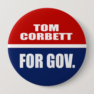 TOM CORBETT FOR GOVERNOR 10 CM ROUND BADGE