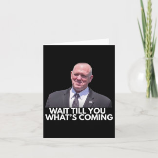 Tom Homan Border Czar Wait Till You See What's Com Card