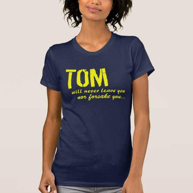 Tom is There for You! T-Shirt (Front)