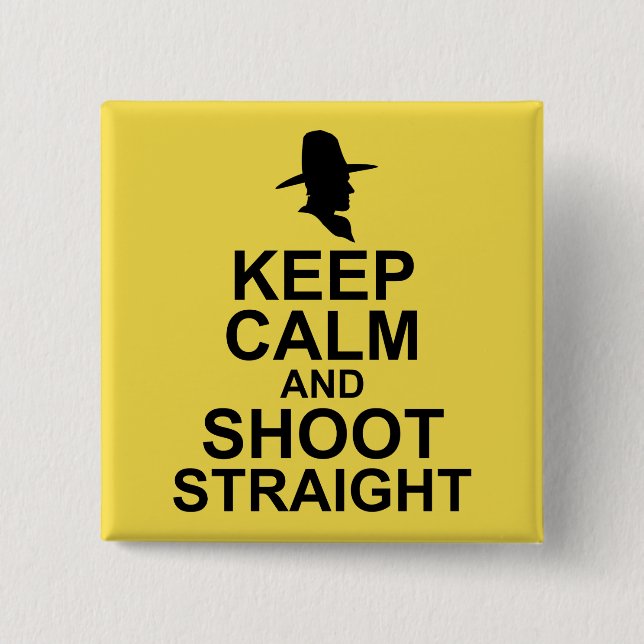 Tom Mix Keep Calm and Shoot Straight 15 Cm Square Badge (Front)
