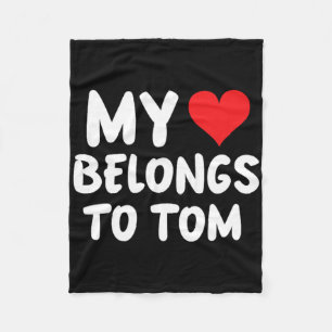 Tom - My Heart Belongs To Tom - Love Fleece Blanket