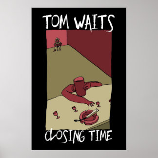 Tom Waits  Closing Time II Poster