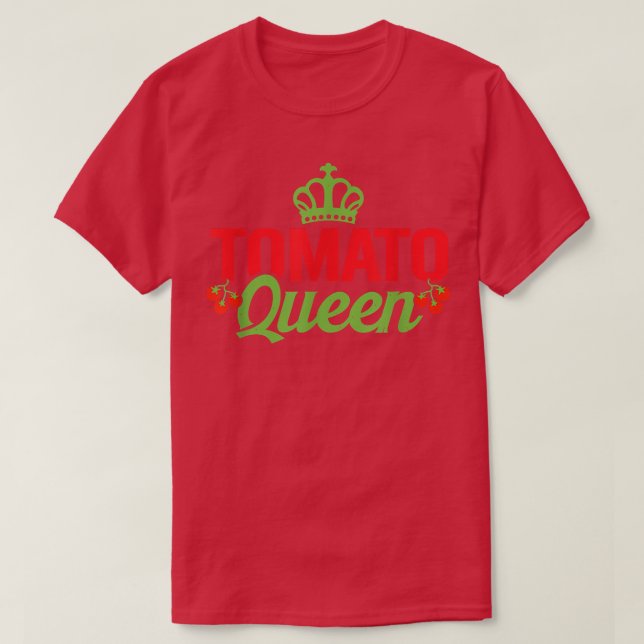 Tomato Queen Red Tomatoes Planter Farmers  T-Shirt (Design Front)