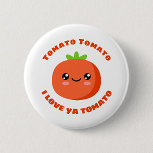 Tomato Tomato I love ya Tomato 6 Cm Round Badge