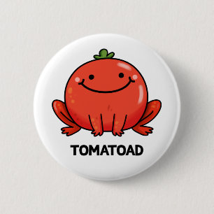 Tomatoad Funny Tomato Toad Pun  6 Cm Round Badge