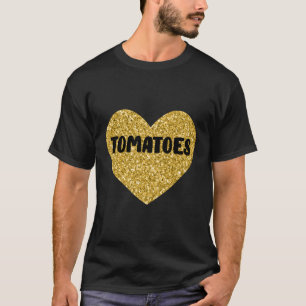 Tomatoes I Love Tomatoes Food T-Shirt