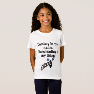 Tomboy is my name. Cheerleading is my thing T-Shirt