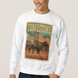 Tombstone, Arizona Sweatshirt
