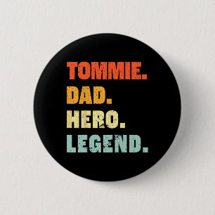 Tommie Dad Hero Legend Personalised Custom Name Fa 6 Cm Round Badge