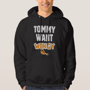 Tommy Want Wingy Funny Chicken Tommy likey Funny T Hoodie