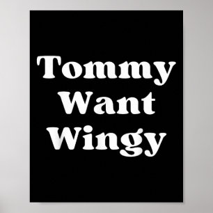Tommy Want Wingy Funny Tommy 90's Retro Poster