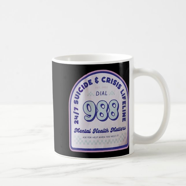 Tomorrow 988 Needs You National Suicide Prevention Coffee Mug (Right)