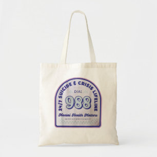Tomorrow 988 Needs You National Suicide Prevention Tote Bag