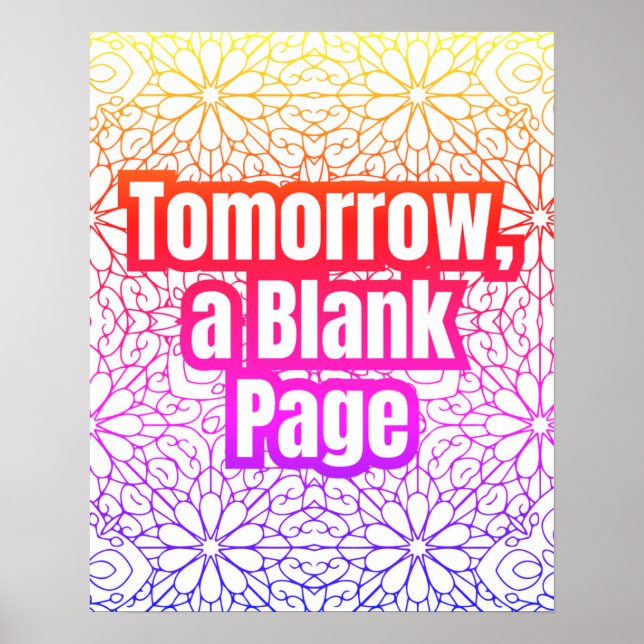 Tomorrow, A Blank Page - Abstract Pattern Colourin Poster (Front)