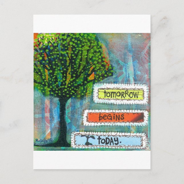 Tomorrow Begins Today Postcard (Front)