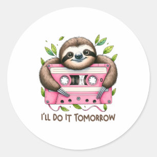 Tomorrow Funny Sloth Classic Round Sticker
