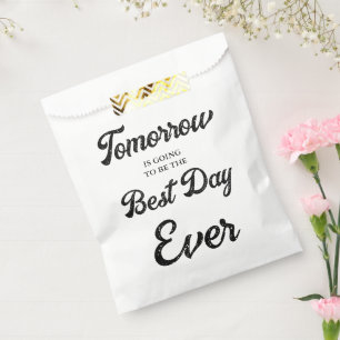 Tomorrow going to be the best day Rehearsal Dinner Favour Bags