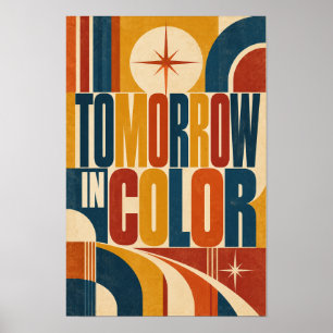 Tomorrow in Colour Bold Retro Geometric Typography Poster