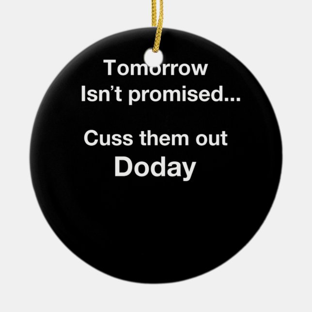 Tomorrow Isn't Promised.. Ceramic Tree Decoration (Front)