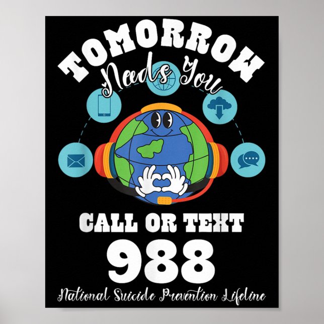 Tomorrow Need You 988 National Suicide Prevention  Poster (Front)