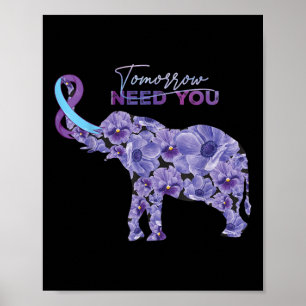 Tomorrow Need You Suicide Prevention Awareness Wee Poster