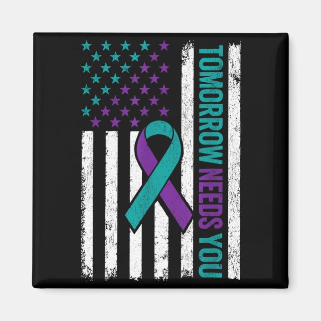 Tomorrow Needs Suicide Prevention Awareness Men Magnet (Front)
