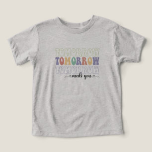 Tomorrow Needs You