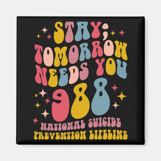 Tomorrow Needs You 988 Mental Health Awareness  Magnet (Front)