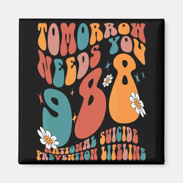 Tomorrow Needs You 988 National Suicide Prevention Magnet (Front)