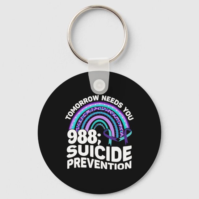Tomorrow Needs You 988 Suicide Prevention Awarenes Key Ring (Front)
