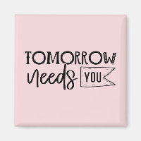 "Tomorrow Needs You" Boho Inspirational Quote