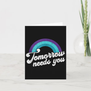 Tomorrow Needs You Mental Health Message Tank Top  Card
