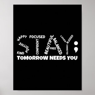 Tomorrow Needs You Mental Health Poster
