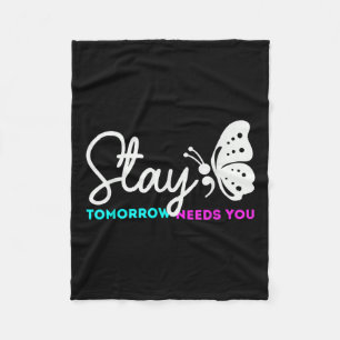 Tomorrow Needs You Mental Health Suicide  Fleece Blanket