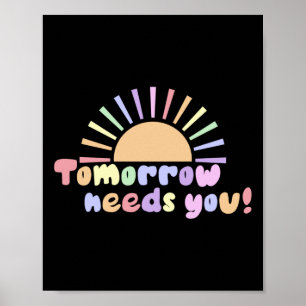 Tomorrow Needs You! Poster