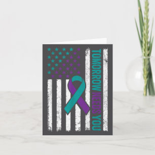 Tomorrow Needs You Suicide Prevention Awareness Me Card