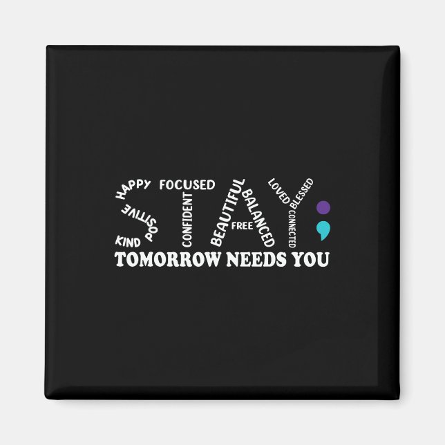 Tomorrow Needs You Suicide Prevention Awareness Ri Magnet (Front)