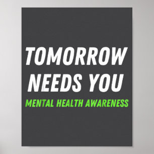 Tomorrow Needs You Suicide Prevention Awareness Su Poster