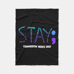 Tomorrow Needs You Suicide Prevention  Fleece Blanket