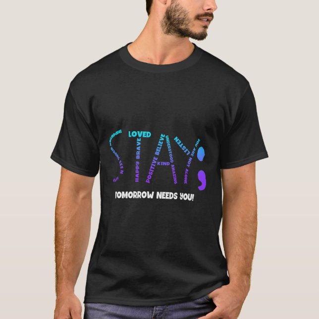 Tomorrow Needs You Suicide Prevention  T-Shirt (Front)