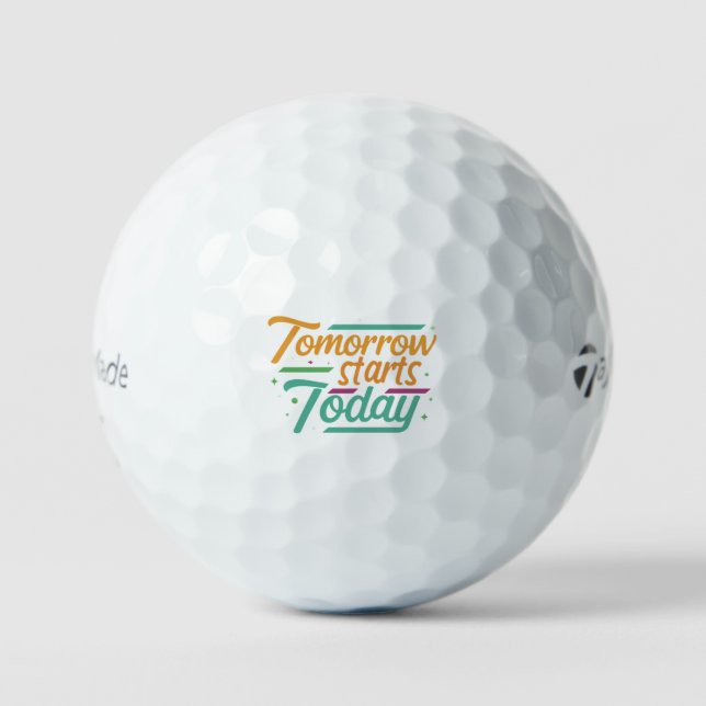 Tomorrow Starts Today  Golf Balls (Front)