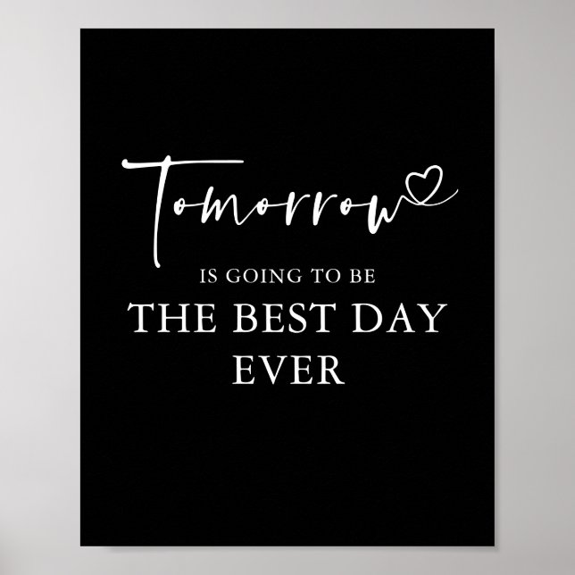 Tomorrow - THE BEST DAY EVER Rehearsal Dinner Sign (Front)