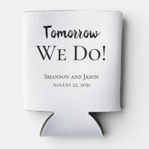 Tomorrow We Do! Rehearsal Dinner Can Cooler Favour