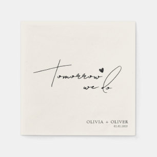 Tomorrow we do rehearsal dinner napkin